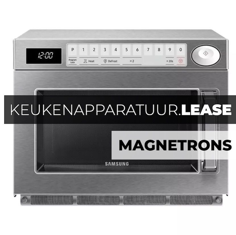 Magnetrons Leaset u Veilig Online bij KeukenApparatuur.Lease.